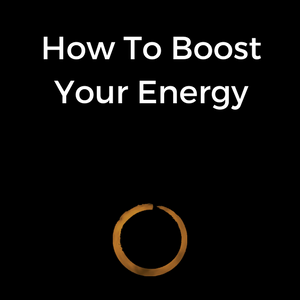 How To Boost Your Energy