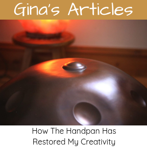 Article - How The Handpan Has Restored My Creativity - Gina Battye