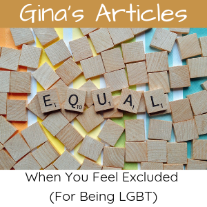 When You Feel Excluded (For Being LGBT) - Gina Battye