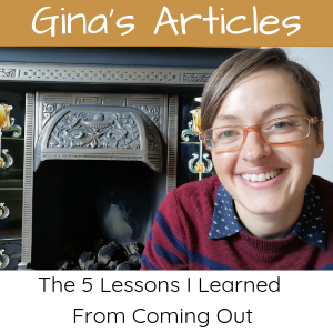 The 5 Lessons I Learned From Coming Out - Gina Battye